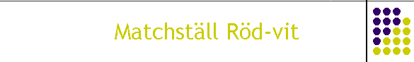 Matchstll Rd-vit