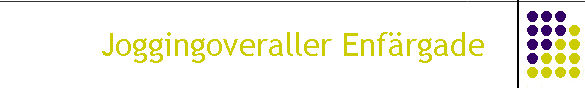 Joggingoveraller Enf�rgade